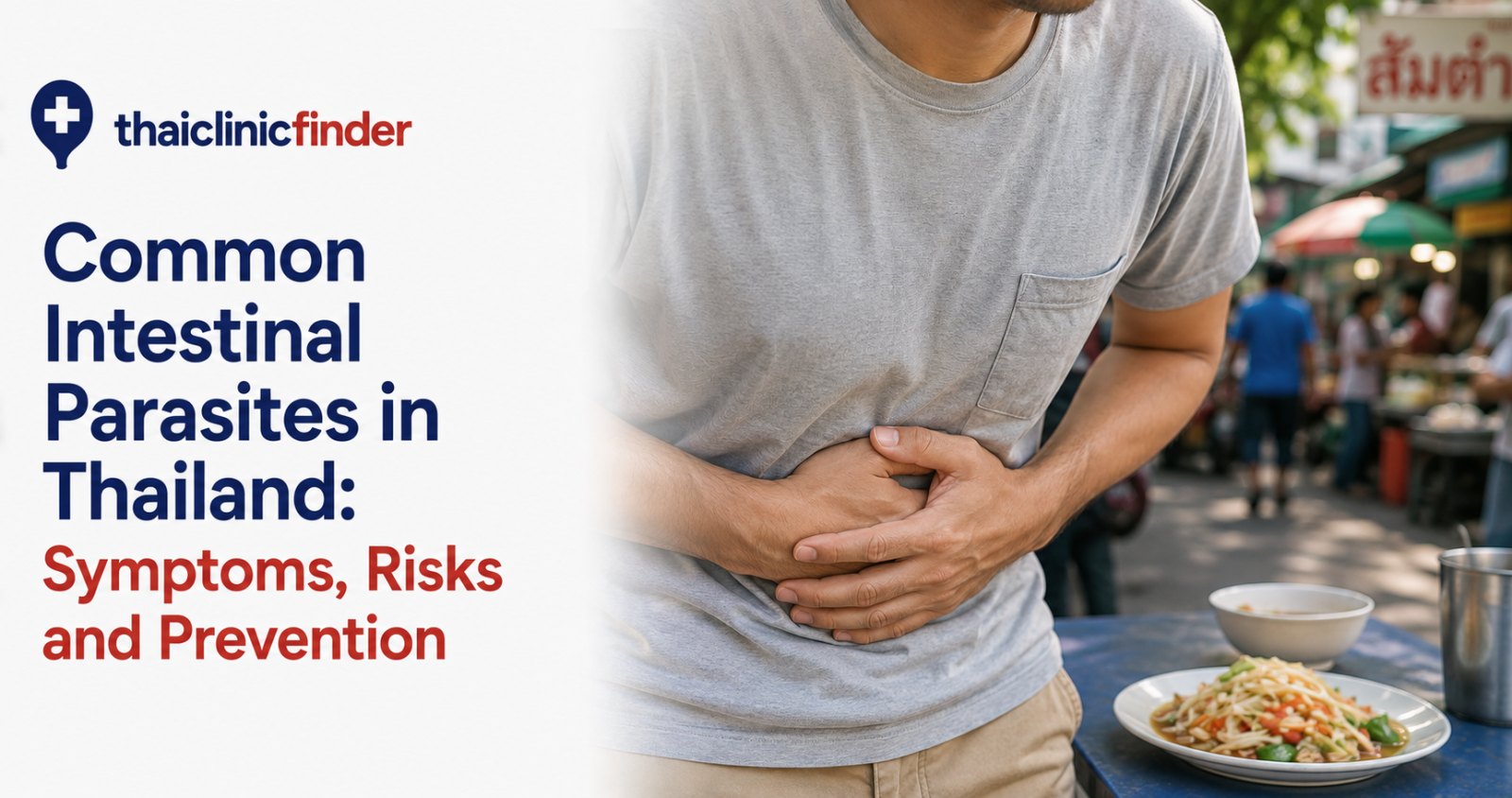 10 Common Intestinal Parasites in Thailand: Symptoms, Risks and Prevention