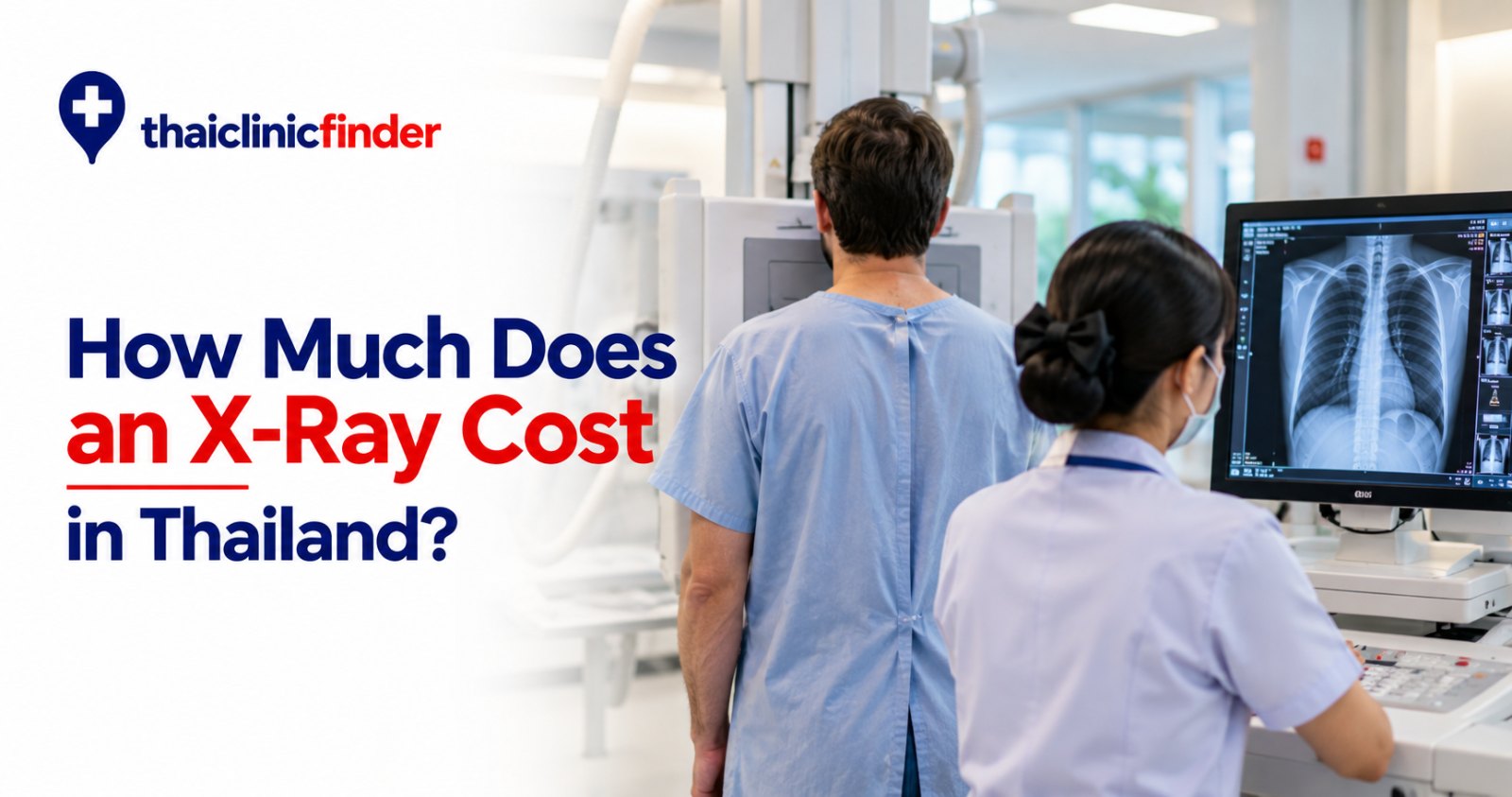 How Much Does an X-Ray Cost in Thailand?