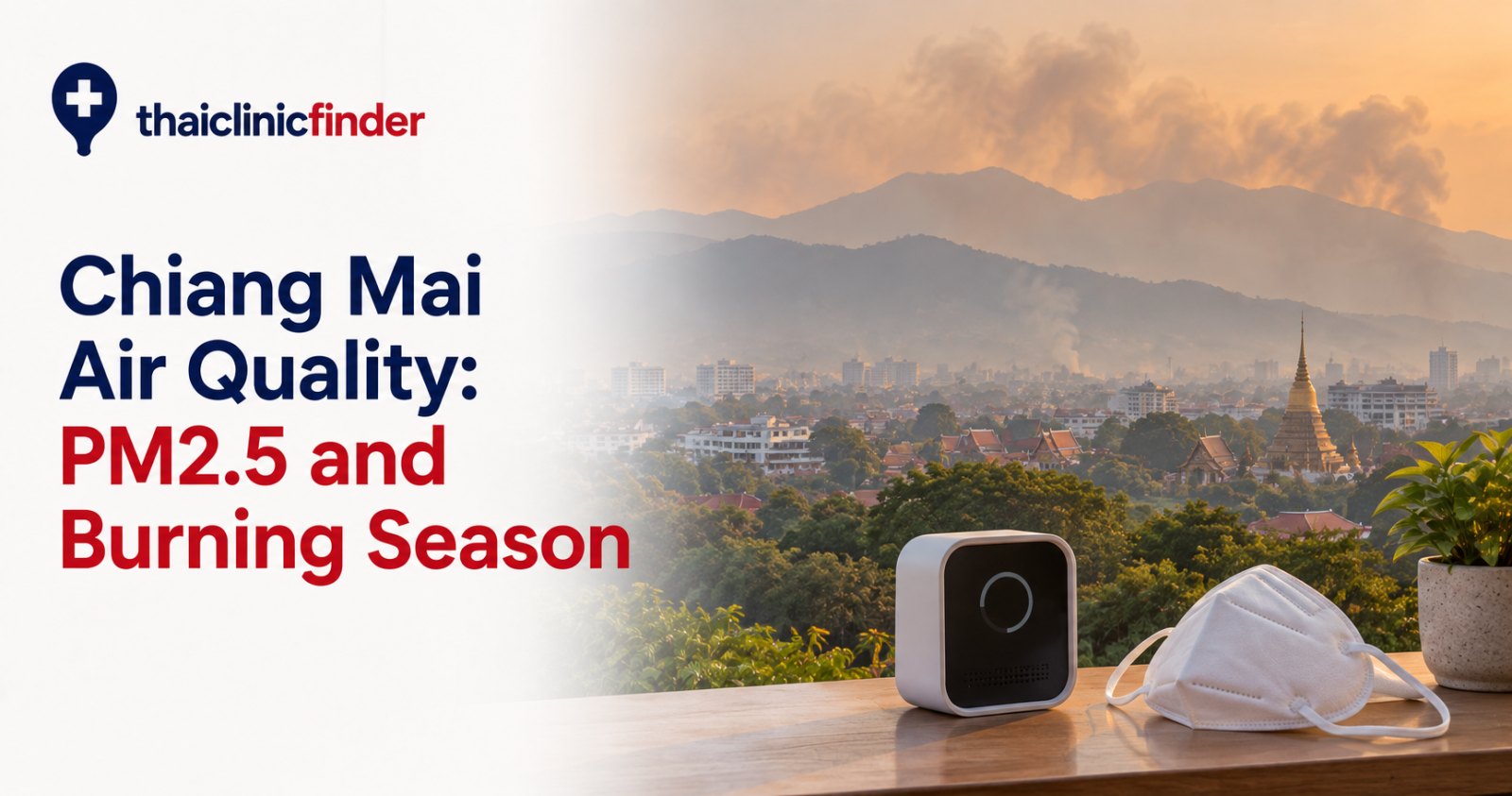 Chiang Mai Air Quality: PM2.5, Burning Season and Health Advice